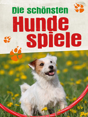 cover image of Die schönsten Hundespiele